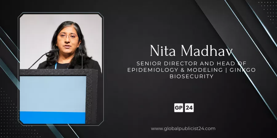 Nita Madhav, Senior Director, Head of Epidemiology & Modeling, Ginkgo Bioworks Nita Madhav, Senior Director, Head of Epidemiology & Modeling, Ginkgo Bioworks
