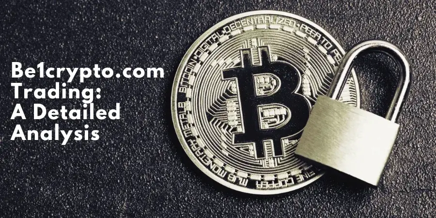 Be1Crypto.com Trading Review