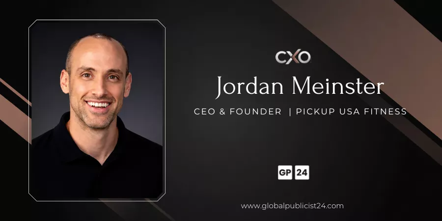 Jordan Meinster, Founder & CEO, PickUp USA Fitness Jordan Meinster, Founder & CEO, PickUp USA Fitness