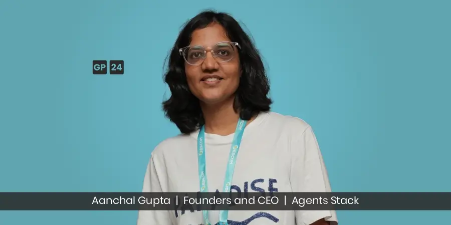 Aanchal Gupta, Founders and CEO, Agents Stack