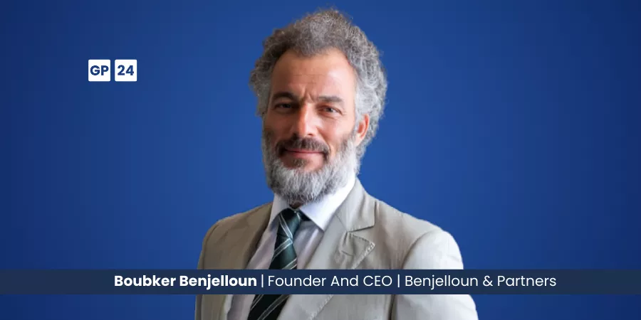 Boubker Benjelloun, Founder and CEO of Benjelloun & Partners Boubker Benjelloun, Founder and CEO of Benjelloun & Partners
