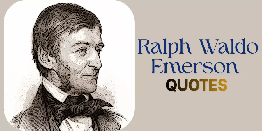Top 10 Ralph Waldo Emerson Quotes to Inspire Your Life
