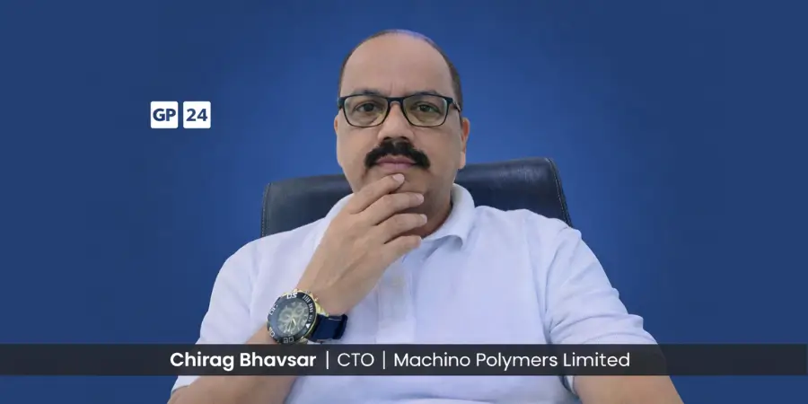 Chirag Bhavsar, Chief Technology Officer at Machino Polymers Limited