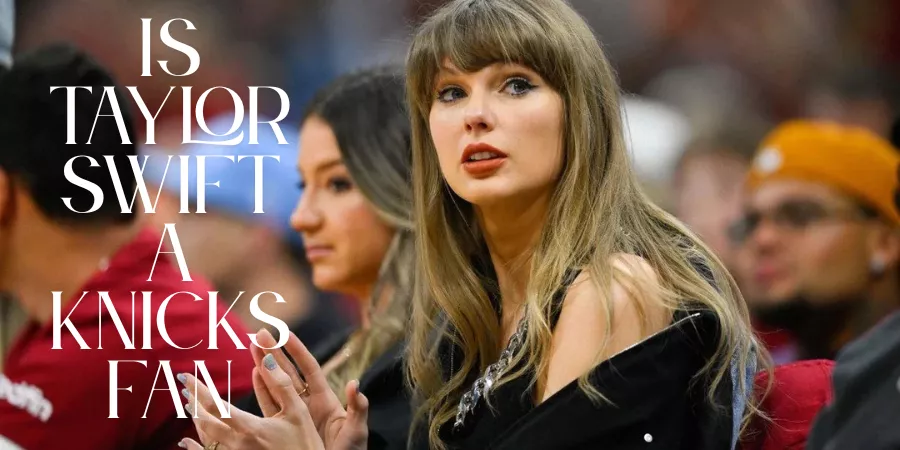 Taylor Swift Knicks fan Taylor Swift Knicks fan