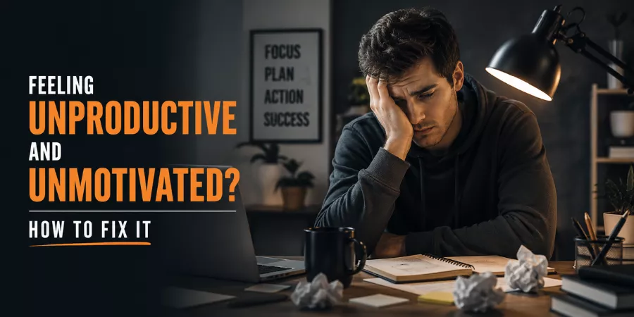 feeling unproductive and unmotivated